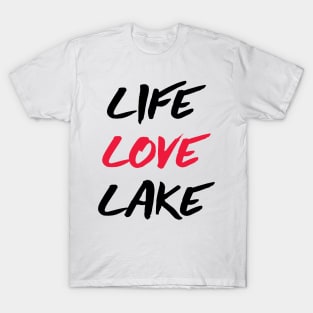 Life Love Lake T-Shirt